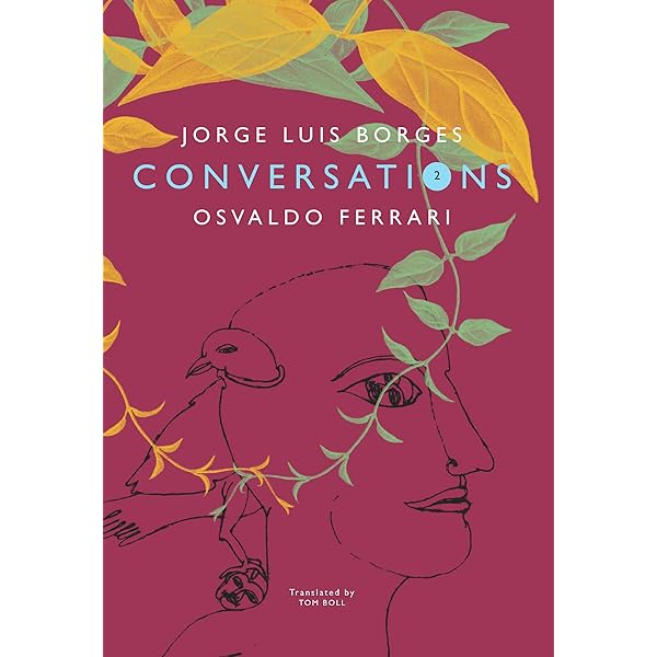 Conversations, Volume 1: Borges, Jorge Luis, Ferrari, Osvaldo